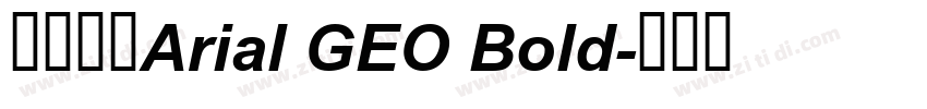 字体名称Arial GEO Bold字体转换